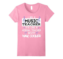Funny Im a Music Teacher Way Cooler T-Shirt School Student