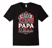 Never Stand Between a Papa and His Grandkids Shirt NEW