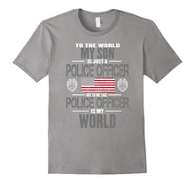 Police Officer Son Is My World Police Mom Shirt Police Dad