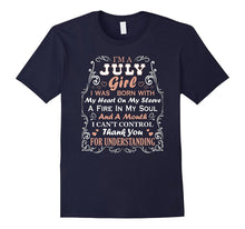 I'm a July Girl I Can't Control T-Shirt Funny Bday Gift Idea