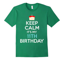 Keep Calm It's My 11th Birthday T-Shirt
