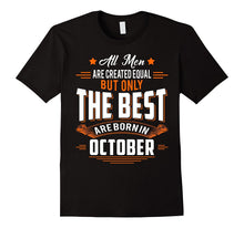 Mens All Men Are Created Equal the Best Are Born in October