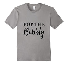 Bride Shirt Pop the Bubbly Great for Brides and New Years