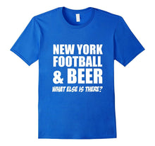 New York Football & Beer What Else Is There? T-Shirt