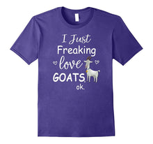 I Just Freaking Love Goats T Shirt Goat Lover Gifts Tee