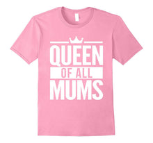 Queen of All Mums Shirt - Family Gift Mama Mother T-Shirt