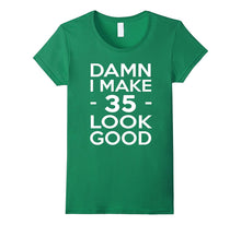 35 Years Old Look Good-35th Birthday Gift Ideas for Her/Him
