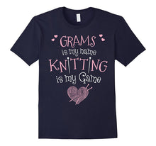 Grams Is My Name Knitting Is My Game T-Shirt