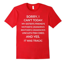 Sorry I Can't Today Funny Sarcastic Excuses T-Shirt