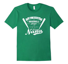 My Favorite Baseball Player Calls Me Nana Shirt