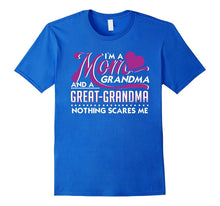 I'M a MOM GRANDMA AND a GREAT GRANDMA T Shirt