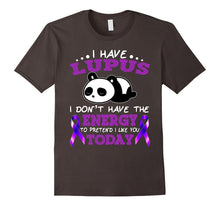 I Have Lupus I Don't Have the Energy T Shirt