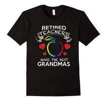 Retired Teachers Make the Best Grandmas T-Shirt