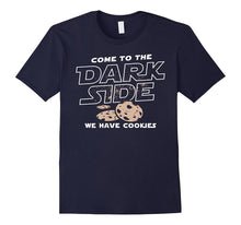 Come to the Dark Side We Have Cookies Shirt