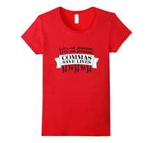 Let's Eat Grandma Commas Save Lives Grammar T-Shirt