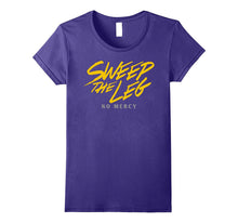 Sweep the Leg No Mercy Shirt
