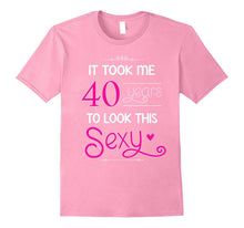 40th Birthday Gift Shirt Look Sexy 40 Year Old Tshirt