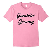 Gamblin' Granny Funny Gambling TShirt Nana Grandma Gift Tee