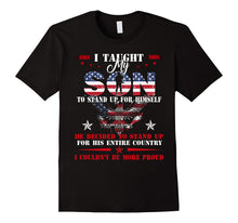Taught My Son to Stand Up for Himself T-Shirt