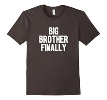 Big Brother Finally Shirt