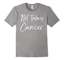 Not Today Cancer Shirt Support Cancer Awareness Tee