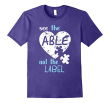 See the Able Not the Label Autism Awareness Month T Shirts