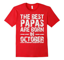 The Best Papas Are Born in October - Birthday Gift for Papa