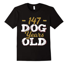 147 Dog Years Old T-Shirt Funny 21st Birthday Gag Gift