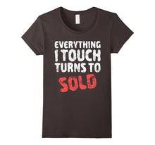 Everything I Touch Turns to Sold T-Shirt Real Estate Agent