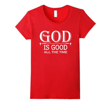 God Is Good All the Time - Christian Religious T-Shirt