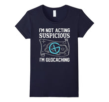 Geocaching Shirt: Funny Suspicious Geocacher T-Shirt