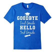 Goodbye Second Grade Hello Third Grade - Graduation T-Shirt
