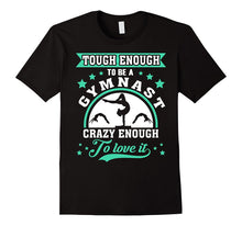 Gymnastics T-Shirt - Tough Enough to Be a Gymnast T-Shirt