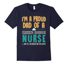 Men's Proud Dad of a Freaking Awesome Nurse T Shirt
