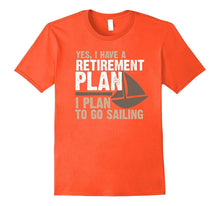 Retirement Plan Shirt Funny  Sailing Boater Tee Shirt