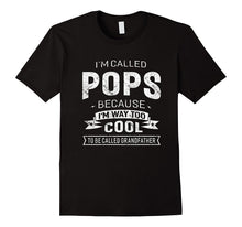 Called Pops to Cool to Be Called Grandfather Gift T-Shirt