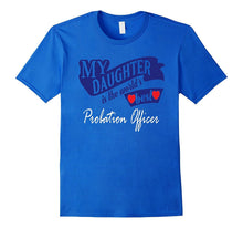 Daughter World's Best Probation Officer TShirt Novelty Gift