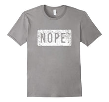 Nope Shirt, Funny Saying Text Design Gift