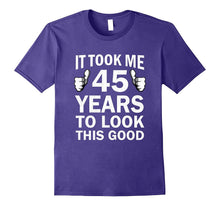 Funny 45th Birthday T-Shirt Took 45 Years to Look This Good