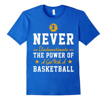 Never Underestimate a Girl With a Basketball Funny Shirt