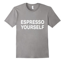 Espresso Yourself Shirt