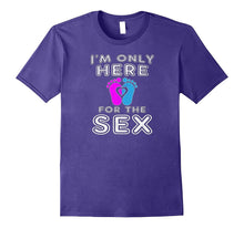 I'm Only Here for the Sex Funny Pregnancy T-Shirt