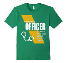 Corrections Officer if I Wanted to Be Liked I'd Been Fireman