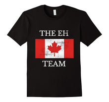 The Eh Team Canadian Funny Patriotic Novelty Sarcasm T-Shirt