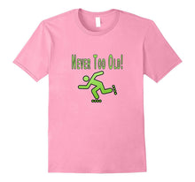 Never Too Old to Rollerblade Inline Skating TShirt