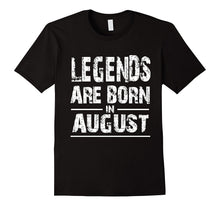 Legends Are Born in August T-Shirt