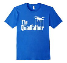 Men's the Quadfather Funny Drone Dad Shirt