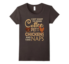 Drink Coffee Pet My Chicken & Take Naps T-Shirt