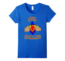 I Have Autism, Whats Your Superpower Autism Awareness Shirt