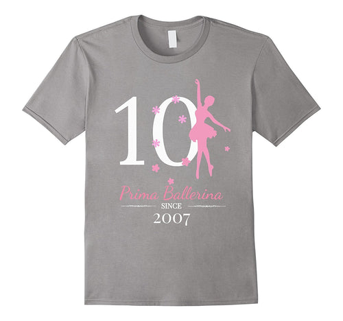 #10 Ballerina Birthday T-Shirt - Prima Ballerina Since 2007